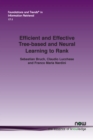 Image for Efficient and Effective Tree-based and Neural Learning to Rank