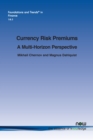 Image for Currency Risk Premiums : A Multi-Horizon Perspective