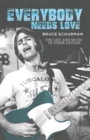 Image for Everybody Needs Love: The Life and Music of Eddie Hinton