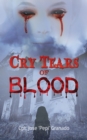 Image for Cry tears of blood