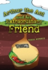 Image for Arthur the Ant and his Extraordinary Friend