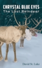 Image for Chrystal blue eyes  : the last reindeer