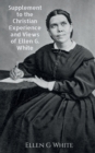 Image for Supplement to the Christian Experience and Views of Ellen G. White