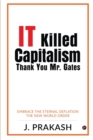 Image for IT Killed Capitalism. Thank You Mr. Gates : Embrace the Eternal Deflation - The New World Order