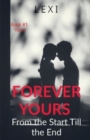 Image for Forever Yours : From the Start Till the End