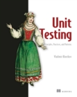 Image for Unit Testing Principles, Practices, and Patterns