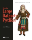 Image for Mastering Large Datasets With Python: Parallelize and Distribute Your Python Code