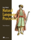 Image for Real-World Natural Language Processing: Practical Applications With Deep Learning