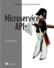 Image for Microservice APIs: Using Python, Flask, FastAPI, OpenAPI and More