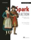 Image for Spark in Action: Covers Apache Spark 3 With Examples in Java, Python, and Scala