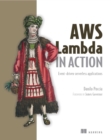 Image for AWS Lambda in Action: Event-Driven Serverless Applications