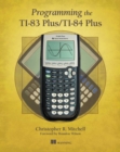 Image for Programming the TI-83 Plus/TI-84 Plus