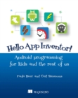 Image for Hello App Inventor!: Android Programming for Kids and the Rest of Us