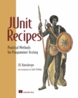 Image for JUnit Recipes: Practical Methods for Programmer Testing