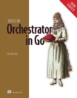 Image for Build an Orchestrator in Go
