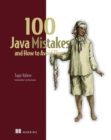 Image for 100 Java Mistakes and How to Avoid Them