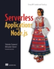 Image for Serverless Applications With Node.js: Using AWS Lambda and Claudia.js