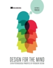 Image for Design for the Mind: Seven Psychological Principles of Persuasive Design