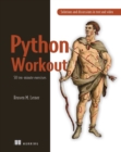 Image for Python Workout: 50 Ten-Minute Exercises