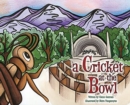 Image for A Cricket at the Bowl