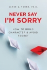Image for Never Say I&#39;m Sorry