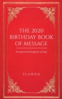 Image for The 2020 Birthday Book of Message : An inspirational thought for each day