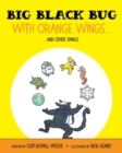 Image for Big Black Bug With Orange Wings... : ....And Other Things