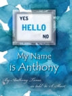 Image for Hello - My Name is Anthony