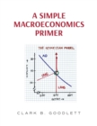 Image for A Simple Macroeconomics Primer