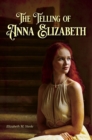 Image for Telling of Anna Elizabeth
