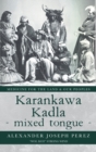 Image for Karankawa Kadla - mixed tongue -