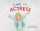 Image for I am an Actress
