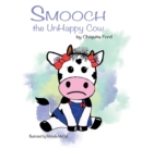 Image for Smooch The Unhappy Cow