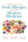 Image for Treating Food Allergies with Modern Medicine