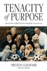 Image for Tenacity of Purpose : Coach Preston Goldfarb&#39;s Journey through life, loves and soccer