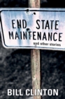 Image for End State Maintenance and Other Stories