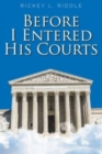 Image for Before I Entered His Courts