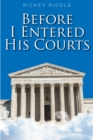 Image for Before I Entered His Courts