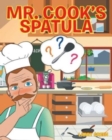 Image for Mr. Cook&#39;s Spatula