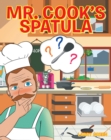 Image for Mr. Cook&#39;s Spatula