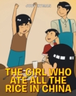 Image for Girl Who Ate All the Rice in China