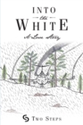 Image for Into the White: A Love Story