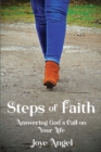 Image for Steps of Faith: Answering God&#39;s Call on Your Life