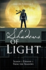 Image for Shadows of Light: Season 1 Episode 1 From the Shadows