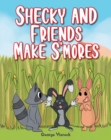 Image for Shecky and Friends Make S&#39;mores