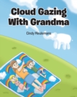 Image for Cloud Gazing With Grandma