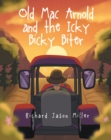 Image for Old Mac Arnold and the Icky Bicky Biter