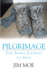 Image for Pilgrimage: The Inner Journey to God