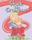 Image for Stuck on Grandma