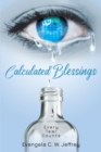 Image for Calculated Blessings: Every Tear Counts